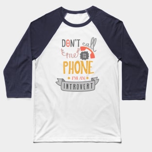 Don't call me Baseball T-Shirt